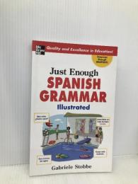 Just Enough Spanish Grammar Illustrated McGraw-Hill Stobbe, Gabrielle