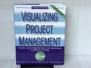 Visualizing Project Management: Models and Frameworks for Mastering Complex Systems Wiley Forsberg, Kevin