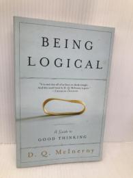 Being Logical: A Guide to Good Thinking Random House Trade Paperbacks McInerny, D.Q.
