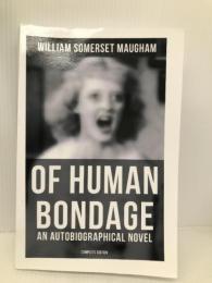 Of Human Bondage - Complete Edition Musaicum Books Maugham, W. Somerset