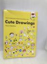 Cute Drawings: 474 Fun Exercises to Draw Everything Cuter Nippan Ips Takashima, Yooco