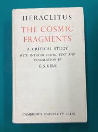 HERACLITUS THE COSMIC FRAGMENTS　（洋書）
