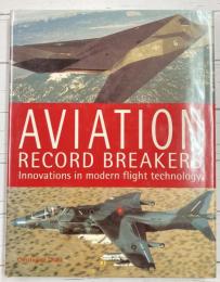 Aviation Record Breakers　（洋書）　戦闘機のレコードブレイカーたち