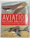 Aviation Record Breakers　（洋書）　戦闘機のレコードブレイカーたち