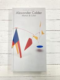 アレクサンダー・カルダー展　Motion&Color　(図録)