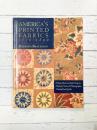 America's Printed Fabrics 1770_1890　8 Reproduction Quilt Projects　Historic Notes & Photographs　Dating Your Quilts　【洋書】