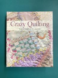 Crazy Quilting　The Complete Guide　（洋書）　クレイジーキルティング