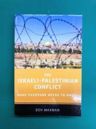 The Israeli-Palestinian Conflict (What Everyone Needs to Know)　【洋書】