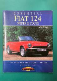 Essential Fiat 124 Spyder & Coupes　The Cars and Their Story 1966-85 (Essential Series)　【洋書】