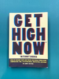Get High Now (without drugs)　（洋書）　ドラッグなしでハイになろう！