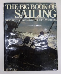 The Big Book of Sailing: The Sailors, the Ships and the Sea［洋書］セイリング・ブック　ヨット航海の本