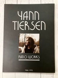 Yann Tiersen　Piano Works　1994-2003　【楽譜】