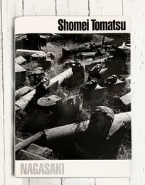 東松照明　長崎　NAGASAKI Shomei Tomatsu　（図録）