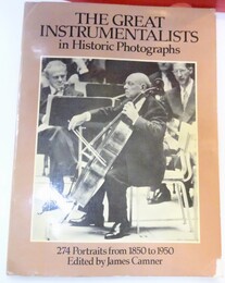 The Great Instrumentalists in Historic Photographs［洋書・英語］世界の名演奏家写真集