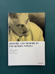History and Memory in Faulkner's Novels　（洋書）　フォークナーの小説における歴史と記憶