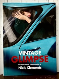 VINTAGE GLIMPSE　ニック・クレメンツ写真集