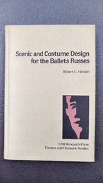 Scenic and Costume Design for the Ballets Russes (THEATER AND DRAMATIC STUDIES) 　【洋書】