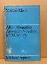 After Alienation; American Novels in Mid-Century
