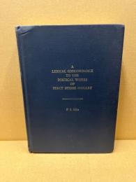 A lexical concordance to the poetical works of Percy Bysshe Shelley : an attempt to classify every word found therein according to its signification