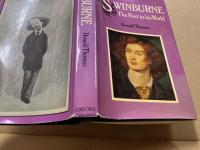 Swinburne: The Poet in His World