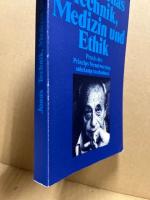 Technik, Medizin und Ethik : zur Praxis des Prinzips Verantwortung.