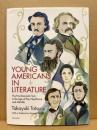 YOUNG AMERICANS IN LITERATURE　The Post-Romantic Turn in the Age of Poe, Hawthorne and Melville.