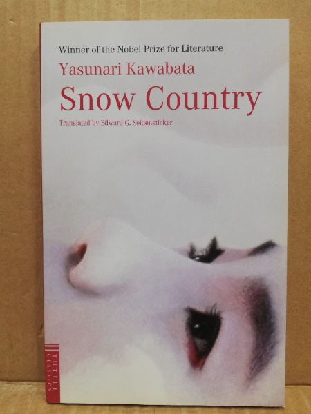 Snow country(by Yasunari Kawabata ; translated, with an introduction by Edward G. Seidensticker ...