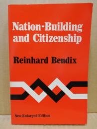 Nation-building and citizenship : studies of our changing social order