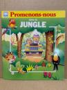 Promenons-nous dans la jungle