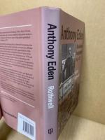 Anthony Eden: A Political Biography 1931-57