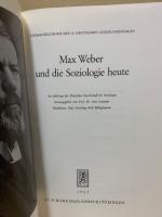 Max Weber und die Soziologie heute. (Verhandlungen des 15. Deutschen Soziologentages).