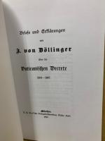Briefe Und Erklarungen Von J. Von Dollinger Uber Die Vaticanischen Decrete 1869-1887 (1890)