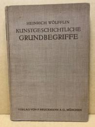 Kunstgeschichtliche Grundbegriffe : das Problem der Stilentwicklung in der neueren Kunst