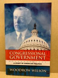 Congressional government : a study in American politics