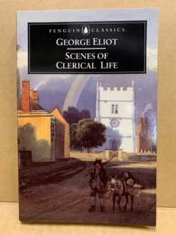 Scenes of Clerical Life (Penguin Classics)