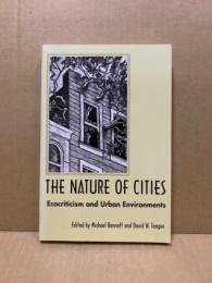 The nature of cities : ecocriticism and urban environments