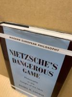 Nietzsche’s Dangerous Game　Philosophy in the Twilight of the Idols (Modern European Philosophy)