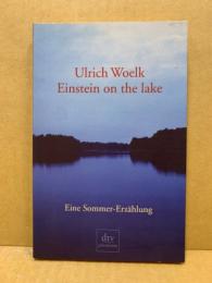 Einstein on the lake : Eine Sommer-Erzaehlung (ドイツ語)