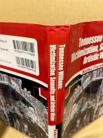 Tennessee Williams: Victimization, Sexuality, and Artistic Vision