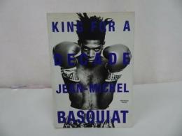 ★【KING FOR A DECADE-JEAN‐MICHEL BASQUIAT】 バスキア・ 河内タカ　現代アート・グラフィティ・アート