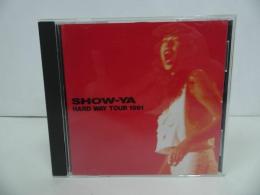 ★SHOW-YA「HARD WAY TOUR 1991」生産限定　2021年／UPCY-90025／ショーヤ　