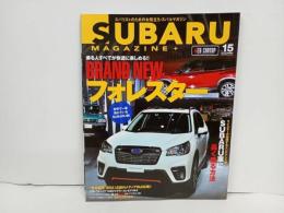 ★スバルマガジン　Vol.15/2018年5月　SUBARU MAGAZIN　 フォレスター