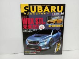 ★スバルマガジン　Vol.14/2018年3月　SUBARU MAGAZIN　WRX STI