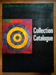 Collection catalogue : セゾン現代美術館