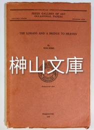 The Lohans and a bridge to heaven
Freer Gallery of Art, Washington D.C. occasional papers