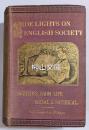Side-Lights on English Society ;; sketches from life, social & satirical　second edition