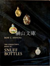 THE COLLECTOR’S BOOK OF SNUFF BOTTLES