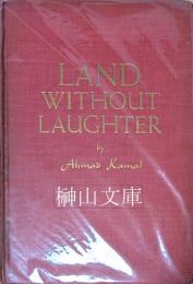 LAND WITHOUT LAUGHTER　（笑いなき國）