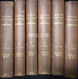 Museum rusticum et commerciale, or, select papers on agriculture, commerce, arts and manufactures ... v. 1・v. 2・v. 3・v. 4・v. 5・v. 6 揃
