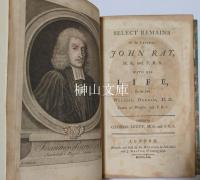 Select Remains of the Learned John Ray : with his life